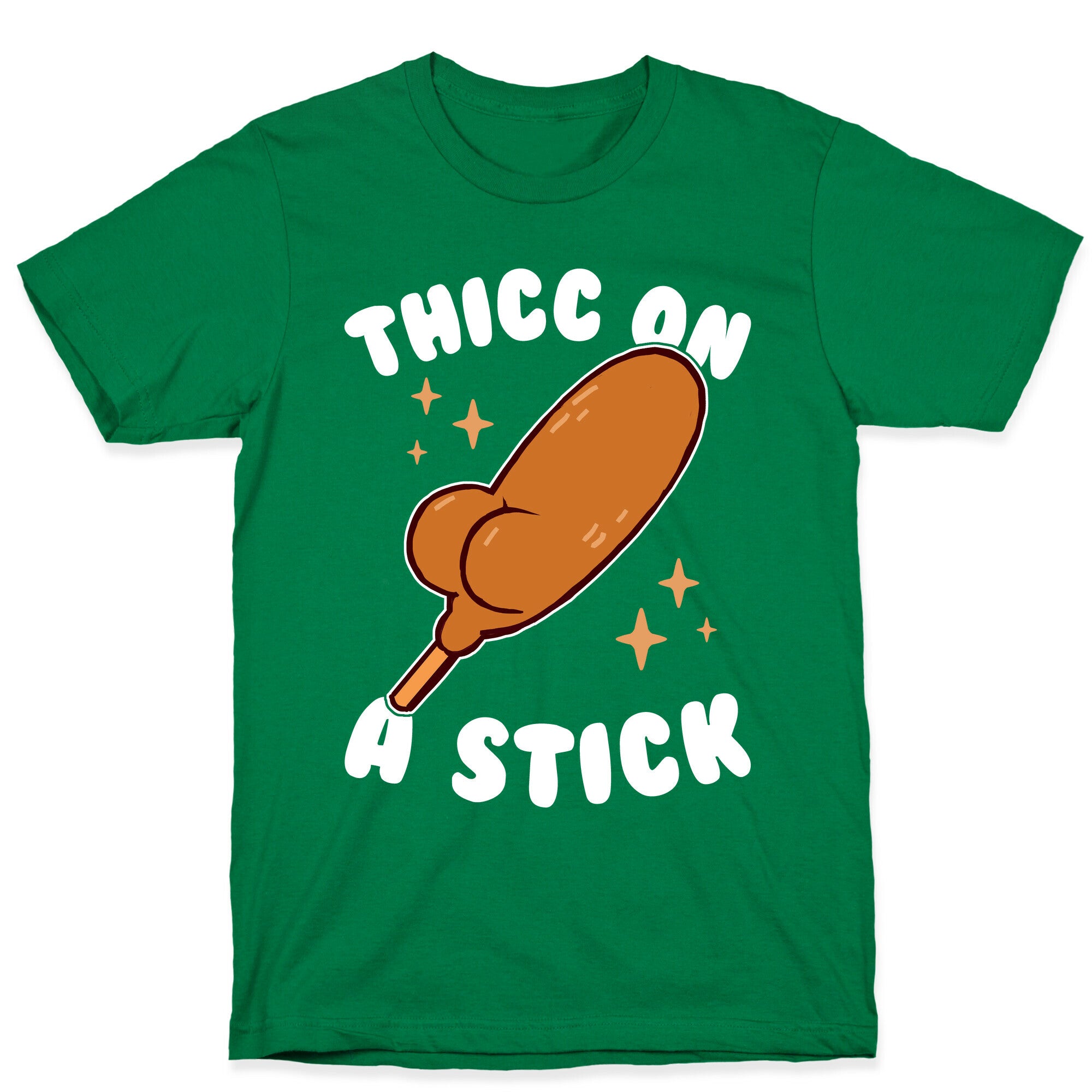 Thicc On A Stick T-Shirt
